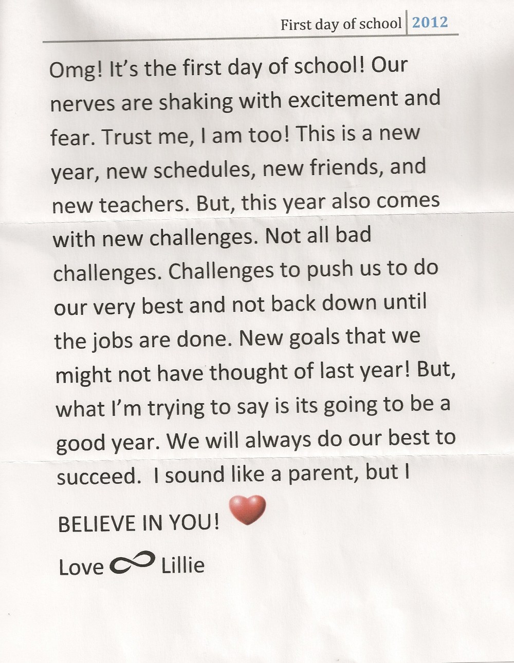My daughter took the time to put a message together for her friends at the bus stop, on the first day of school.  She printed them, put them into individual envelopes and handed them out.  Lillie forgot the messages originally, so she ran back home to get them.